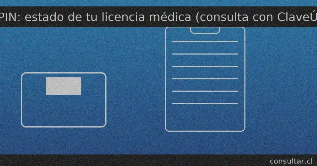 Estado de tu licencia médica en COMPIN: consulta con ClaveÚnica en Mi Licencia Médica — consultar.cl
