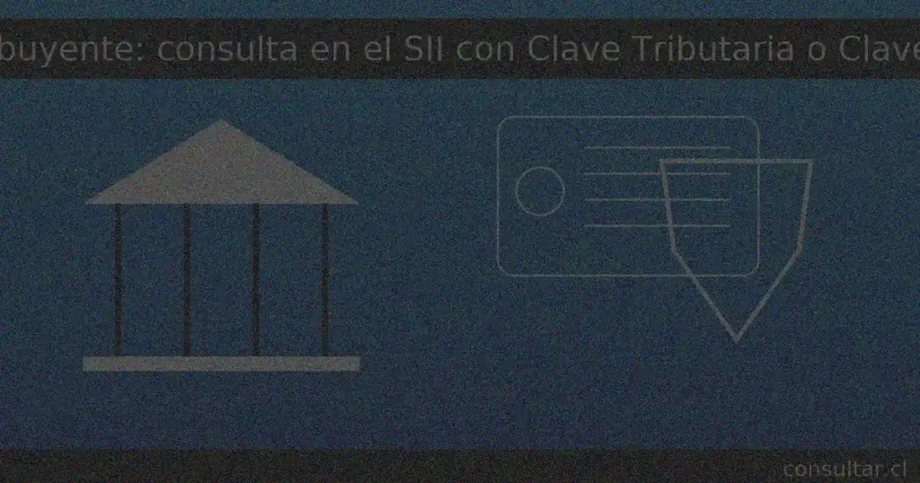 Consulta de datos de contribuyente en el SII con Clave Tributaria o ClaveÚnica