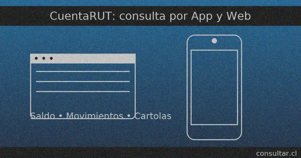Consulta tu saldo, movimientos y cartolas de CuentaRUT desde la App BancoEstado o la Banca en Línea.