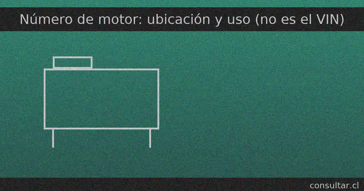 El número de motor identifica al propulsor y no es el VIN; normalmente está troquelado en el bloque o en una placa del motor y se usa para registros y trazabilidad